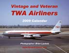 Vintage and Veteran TWA Airliners: 2009 Calendar