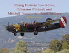Flying Fortress <em>Nine-O-Nine</em>, Liberator <em>Witchcraft</em>, and Mitchell <em>Tondelayo</em> visit Santa Barbara: 2009 Calendar