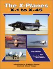 The X-Planes: X-1 to X-45: 3rd Edition by Jay Miller